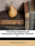 Historia Romana AB Immanuele Bekkero, Volume 1..., Gelezen, Alexandrinus Appianus, Verzenden