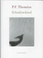 Schaduwkind 9789025417284 P.F. Thomése, Verzenden, Zo goed als nieuw, P.F. Thomése