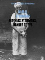 Mathias Starmans, bakker te Eys 9789402199970, Gelezen, M.M.H. Starmans, Verzenden
