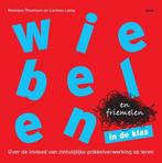Wiebelen en friemelen in de klas 9789492525567, Verzenden, Zo goed als nieuw, Monique Thoonsen