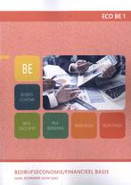 ECO BE 1 Bedrijfseconomie Financieel basis 9789400239883, Zo goed als nieuw
