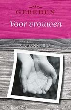 Gebeden voor vrouwen 9789033817052 Carianne Ros, Boeken, Verzenden, Zo goed als nieuw, Carianne Ros