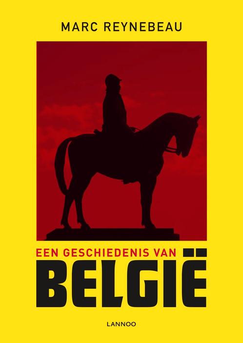 Een geschiedenis van België 9789020986228 Marc Reynebeau, Boeken, Encyclopedieën, Gelezen, Verzenden