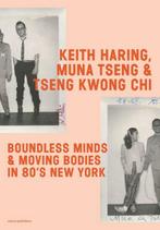 Keith Haring, Muna Tseng & Tseng Kwong Chi 9789462086968, Verzenden, Gelezen, Muna Tseng