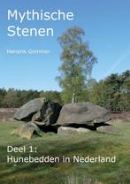 9789083000688 Mythische Stenen 1 - Hunebedden in Nederland, Verzenden, Zo goed als nieuw, Hendrik Gommer