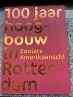 Honderd jaar hoogbouw in Rotterdam: Zooiets Amerikaansch!, Verzenden, Schrijverscollectief De Baan, 20e eeuw of later, Gelezen