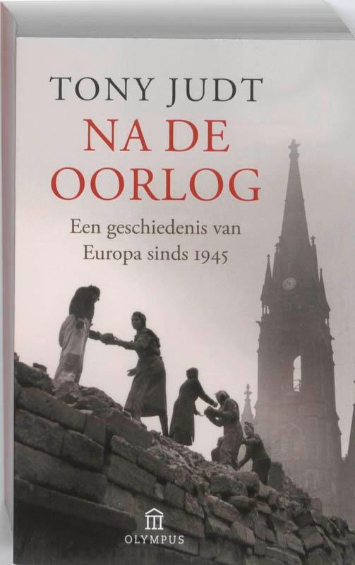 Na de oorlog / Olympus reeks 9789025434748 Tony Judt, Boeken, Geschiedenis | Wereld, Gelezen, Verzenden