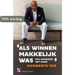 Als winnen makkelijk was, zou iedereen het doen Humberto Tan, Boeken, Verzenden, Gelezen, Humberto Tan