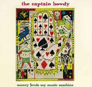 cd - The Captain Howdy - Money Feeds My Music Machine, Cd's en Dvd's, Cd's | Overige Cd's, Zo goed als nieuw, Verzenden