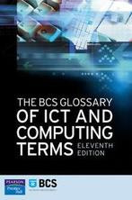 The BCS glossary of ICT and computing terms by BCS British, Gelezen, Bcs British Computer Society, Verzenden