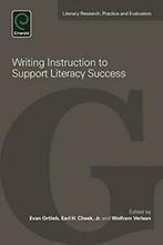 Writing Instruction to Support Literacy Success. Ortlieb, T., Zo goed als nieuw, Ortlieb, Evan T., Verzenden