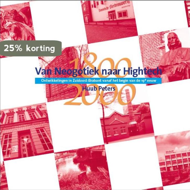 Van Neogotiek naar Hightech 9789462264380 Huub Peters, Boeken, Geschiedenis | Wereld, Gelezen, Verzenden