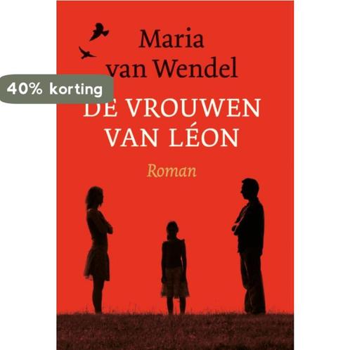 De vrouwen van Léon 9789492881472 Maria van Wendel, Boeken, Romans, Gelezen, Verzenden
