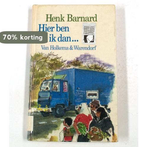 Hier ben ik dan ... 9789026915673 Henk Barnard, Boeken, Kinderboeken | Jeugd | 13 jaar en ouder, Gelezen, Verzenden
