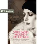 Vrouwen, hoeden en Hitler 9789045314402 Trudi Kanter, Boeken, Verzenden, Zo goed als nieuw, Trudi Kanter