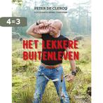 Het lekkere buitenleven 9789401414920 Peter Declercq, Boeken, Verzenden, Zo goed als nieuw, Peter Declercq