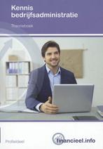 Kennis bedrijfsadministratie / Theorieboek / Financieel.info, Boeken, Verzenden, Zo goed als nieuw, Ad Bakker