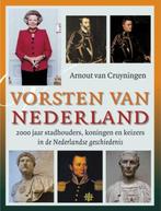 Vorsten van Nederland 9789059773134 A. van Cruyningen, Verzenden, Zo goed als nieuw, A. van Cruyningen