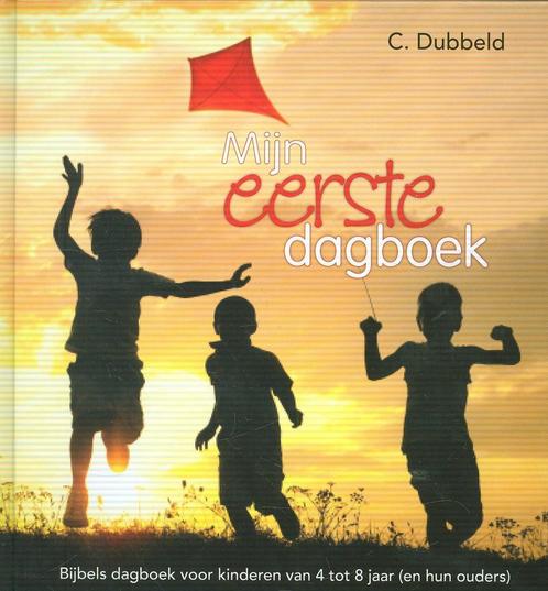Mijn eerste dagboek 9789055518326 C. Dubbeld, Boeken, Godsdienst en Theologie, Gelezen, Verzenden