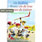 Rolling Bones En De Truc Van De Trainer 9789026996368, Boeken, Verzenden, Gelezen, Mirjam Oldenhave