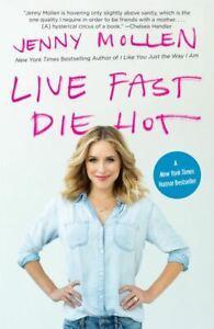 Live Fast Die Hot by Jenny Mollen (Paperback) softback), Boeken, Zwangerschap en Opvoeding, Gelezen, Verzenden