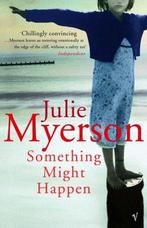 Something Might Happen 9780099453529 Julie Myerson, Verzenden, Gelezen, Julie Myerson