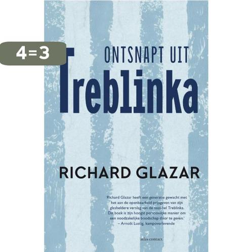 Ontsnapt uit Treblinka 9789045030012 Richard Glazar, Boeken, Overige Boeken, Gelezen, Verzenden