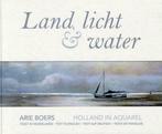 Arie Boers, Land, licht & water - aquarellen, Boeken, Prentenboeken en Plaatjesalbums, Nieuw, Prentenboek, Ophalen of Verzenden