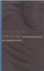 Heb mij lief 9789043512077 I. Dok-Mak, Boeken, Verzenden, Zo goed als nieuw, I. Dok-Mak