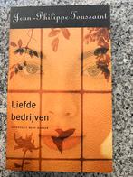 Liefde bedrijven  (Jean-Philippe Toussaint), Boeken, Gelezen, Europa overig, Verzenden, Jean-Philippe Toussaint