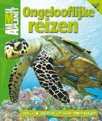 Ongelooflijke reizen / Animal Planet boeken 9789047802624, Boeken, Verzenden, Zo goed als nieuw