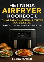 9789403800325 Het Ninja Airfryer Kookboek - Caloriearme  ..., Boeken, Kookboeken, Verzenden, Nieuw, Klara Jansen