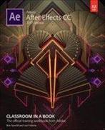 Classroom in a Book   Adobe After Effects CC C 9780134666303, Zo goed als nieuw