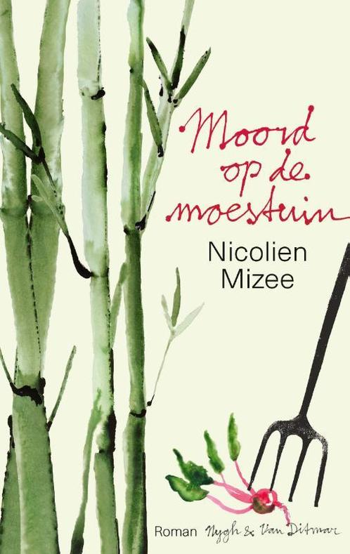 Moord op de moestuin 9789038802015 Nicolien Mizee, Boeken, Romans, Zo goed als nieuw, Verzenden