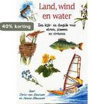 LAND, WIND EN WATER 9789058780119 C. van Deursen, Boeken, Verzenden, Zo goed als nieuw, C. van Deursen