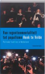 Van regentenmentaliteit tot populisme 9789035135451, Verzenden, Gelezen, Henk te Velde