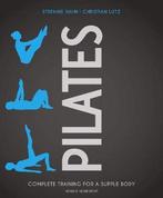 9781782551867 Pilates: Complete Training for a Supple Body, Boeken, Verzenden, Nieuw, Stefanie Rahn