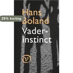 Vaderinstinct 9789028280380 Hans Boland, Verzenden, Zo goed als nieuw, Hans Boland