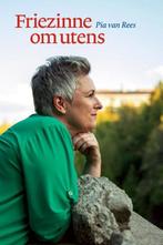 Friezinne om utens | Pia van Rees | 9789492457509, Boeken, Zo goed als nieuw, Pia van Rees