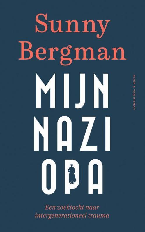Mijn nazi-opa 9789038805719 Sunny Bergman, Boeken, Overige Boeken, Gelezen, Verzenden