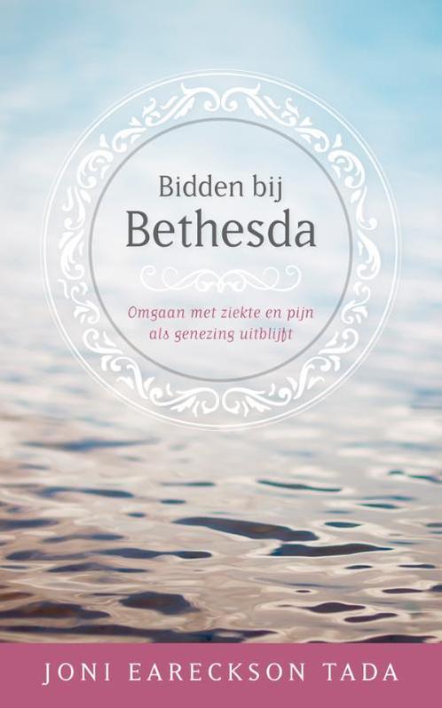 Bidden bij Bethesda 9789023928584 Joni Eareckson Tada, Boeken, Godsdienst en Theologie, Zo goed als nieuw, Verzenden