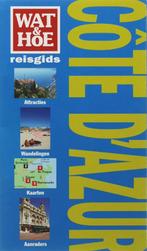 Cote dAzur / Wat & Hoe reisgids 9789021581774, Boeken, Verzenden, Gelezen