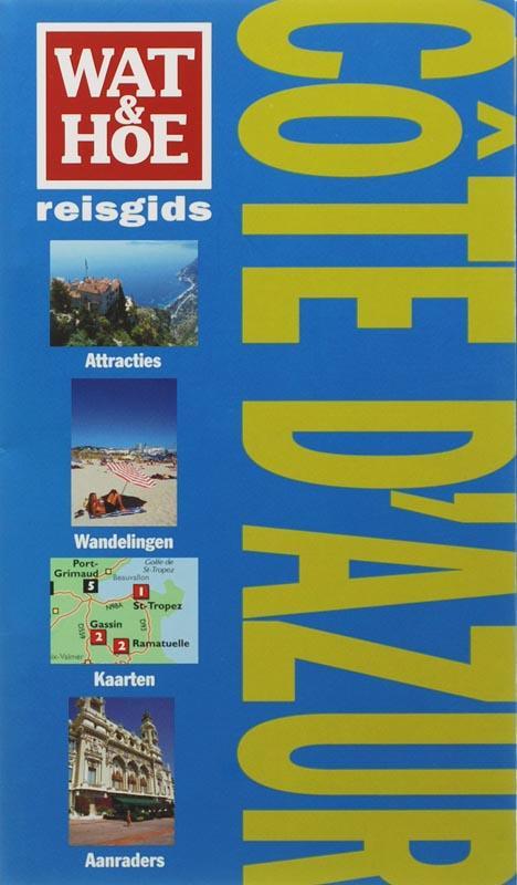 Cote dAzur / Wat & Hoe reisgids 9789021581774, Boeken, Reisgidsen, Gelezen, Verzenden