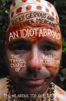 An Idiot Abroad 9781847679277, Boeken, Zo goed als nieuw