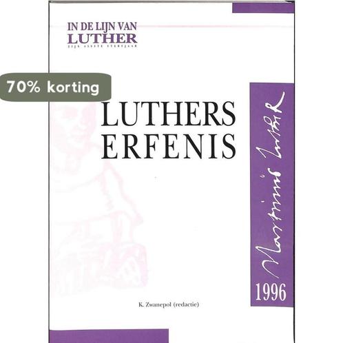 Luthers erfenis 9789023917724, Boeken, Godsdienst en Theologie, Gelezen, Verzenden