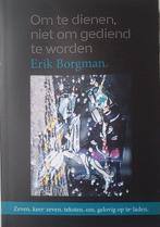 9789493279452 Om te dienen, niet om gediend te worden, Verzenden, Nieuw, Erik Borgman