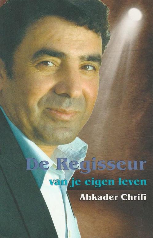 De Regisseur - Abkader Chrifi - 9789490385163 - Paperback, Boeken, Psychologie, Verzenden