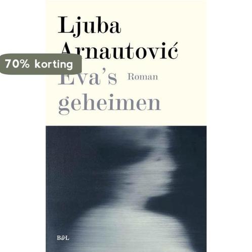 Evas Geheimen 9789463930123 Ljuba Arnautovic, Boeken, Romans, Zo goed als nieuw, Verzenden