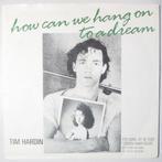 Tim Hardin - How can we hang on to a dream - Single, Verzenden, Nieuw in verpakking