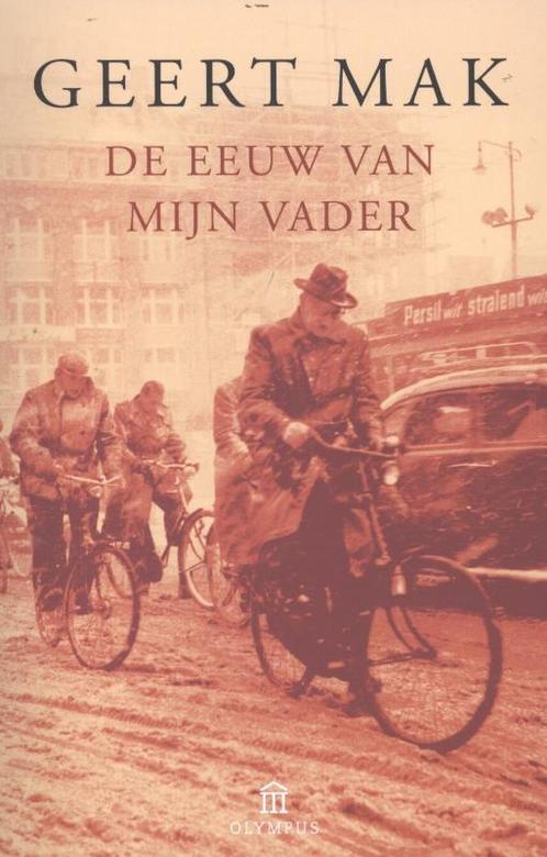 De eeuw van mijn vader 9789046703861 Geert Mak, Boeken, Romans, Gelezen, Verzenden